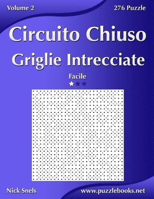 Circuito Chiuso Griglie Intrecciate - Facile - Volume 2 - 276 Puzzle 1
