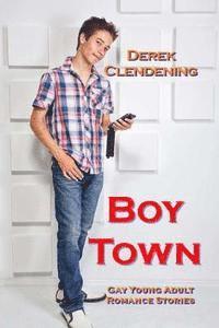 bokomslag Boy Town: Gay Young Adult Romance Stories
