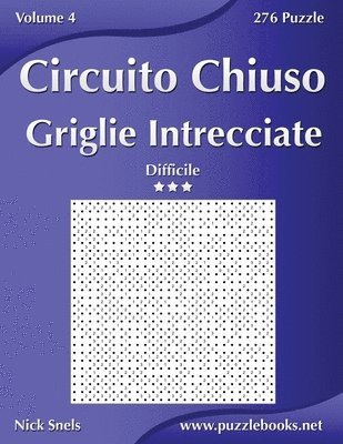 Circuito Chiuso Griglie Intrecciate - Difficile - Volume 4 - 276 Puzzle 1