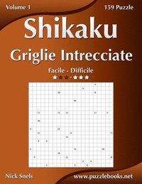 bokomslag Shikaku Griglie Intrecciate - Da Facile a Difficile - Volume 1 - 156 Puzzle