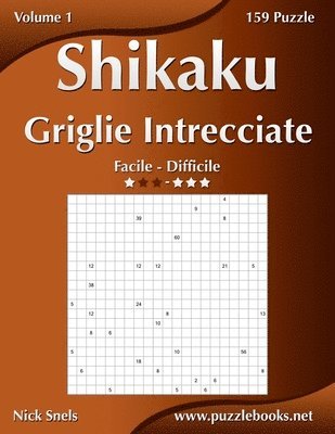 bokomslag Shikaku Griglie Intrecciate - Da Facile a Difficile - Volume 1 - 156 Puzzle