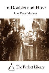 Lucy Foster Madison, The Perfect Library - In Doublet and Hose, Häftad