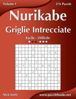 Nurikabe Griglie Intrecciate - Da Facile a Difficile - Volume 1 - 276 Puzzle 1