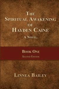 bokomslag The Spiritual Awakening of Hayden Caine - Book One