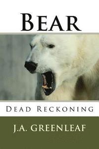 bokomslag Bear: Dead Reckoning