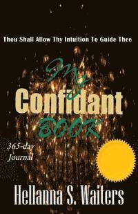 bokomslag My Confidant Book: Thou Shall Allow Thy Intuition To Guide Thee