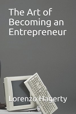 bokomslag The Art of Becoming an Entrepreneur