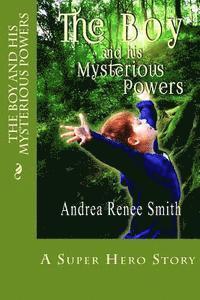 The Boy and His Mysterious Powers 1