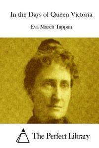 In the Days of Queen Victoria