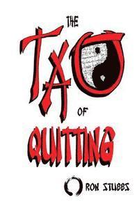 bokomslag The TAO of Quitting