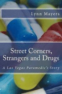 bokomslag Street Corners, Strangers and Drugs: A Las Vegas Paramedic's Story