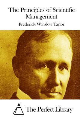 Frederick Winslow Taylor, The Perfect Library - The Principles of Scientific Management, Häftad