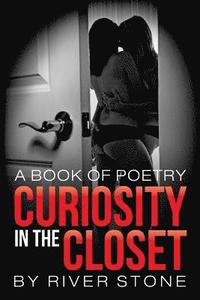 bokomslag Curiosity in the Closet: a book of poetry