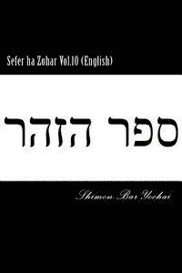 Sefer ha Zohar Vol.10 (English) 1