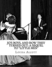 bokomslag Jo's Boys, and How They Turned Out: A Sequel to 'Little Men'