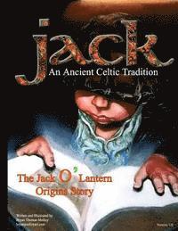 bokomslag Jack: An Ancient Celtic Tradition: The Jack O' Lantern Origins Story