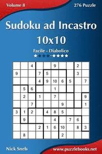 bokomslag Sudoku ad Incastro 10x10 - Da Facile a Diabolico - Volume 8 - 276 Puzzle