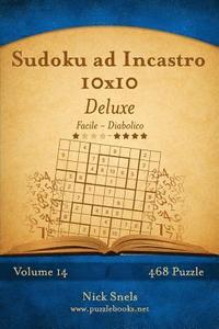 bokomslag Sudoku ad Incastro 10x10 Deluxe - Da Facile a Diabolico - Volume 14 - 468 Puzzle