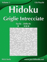 bokomslag Hidoku Griglie Intrecciate - Da Facile a Difficile - Volume 1 - 156 Puzzle