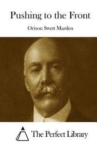 Orison Swett Marden, The Perfect Library - Pushing to the Front, Häftad