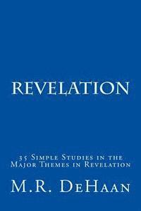 bokomslag Revelation: 35 Simple Studies in the Major Themes in Revelation