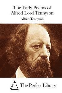 bokomslag The Early Poems of Alfred Lord Tennyson