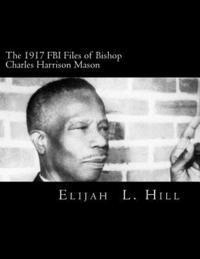 bokomslag The 1917 FBI Files of Bishop Charles Harrison Mason