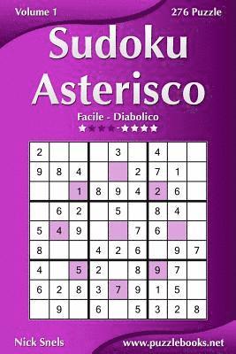 Sudoku Asterisco - Da Facile a Diabolico - Volume 1 - 276 Puzzle 1