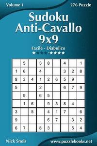 bokomslag Sudoku Anti-Cavallo 9x9 - Da Facile a Diabolico - Volume 1 - 276 Puzzle