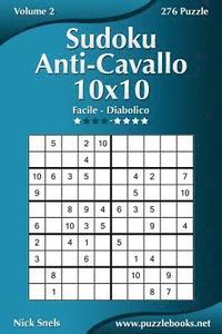 bokomslag Sudoku Anti-Cavallo 10x10 - Da Facile a Diabolico - Volume 2 - 276 Puzzle