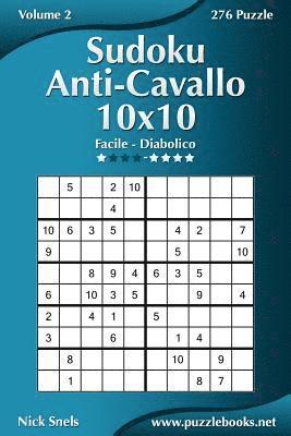 bokomslag Sudoku Anti-Cavallo 10x10 - Da Facile a Diabolico - Volume 2 - 276 Puzzle