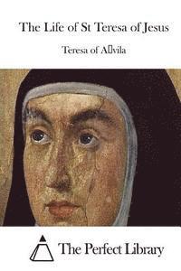 Teresa of Avila, The Perfect Library - The Life of St Teresa of Jesus, Häftad