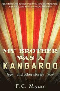 bokomslag My Brother was a Kangaroo: Short Story Anthology
