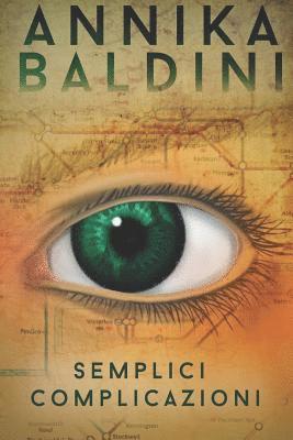Annika Baldini - Semplici Complicazioni, Häftad