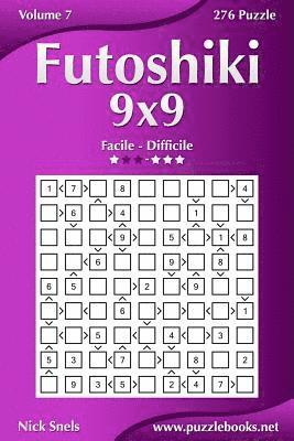Nick Snels - Futoshiki 9x9 - Da Facile a Difficile - Volume 7 - 276 Puzzle, Häftad