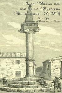 Luis Mariano Benito de la Torre - Las Villas del Sur de la Alcarria.: En El Siglo XVI., Häftad