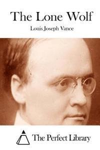Louis Joseph Vance, The Perfect Library - The Lone Wolf, Häftad