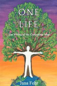 bokomslag One Life: The Rising of the Corporate Man