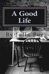 A Good Life: A collection of memories 1