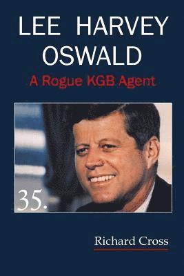 bokomslag Lee Harvey Oswald: A Rogue KGB Agent