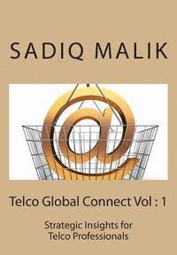 Sadiq J. Malik - Telco Global Connect 1: Strategic Insights for Telco professionals, Häftad
