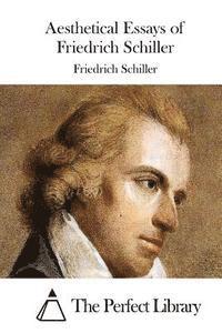 bokomslag Aesthetical Essays of Friedrich Schiller