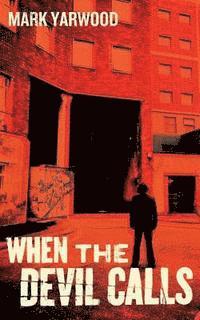Mark Yarwood - When The Devil Calls, Häftad