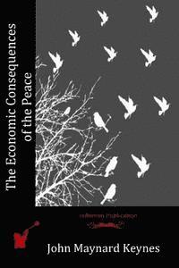 bokomslag The Economic Consequences of the Peace