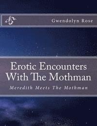 bokomslag Erotic Encounters With The Mothman: A Supernatural Smut Party with Ed Lee'sSeal of Approval