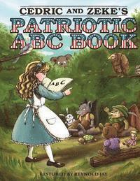 bokomslag Cedric and Zeke's 2 in 1 Patriotic ABC Book: The Wurtherington Diary