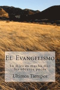 bokomslag El Evangelismo: La mies es mucha mas los obreros pocos