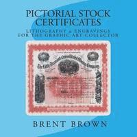 bokomslag Pictorial Stock Certificates: Lithography & Engravings For The Graphic Art Collector