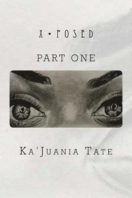 Kajuania N. Tate - x-posed: Part One, Häftad