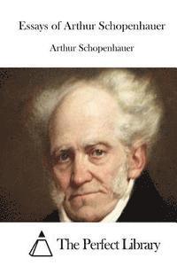 Essays of Arthur Schopenhauer 1